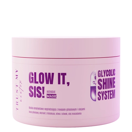 Trust My Sister - Glow It - Intensive Mask - Emolientinė Glotninamoji Kaukė su Glikolio Rūgštimi ir Aliejais - 180ml